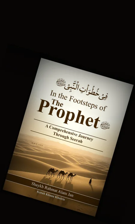 In the Footsteps of the Prophet pbuh — Seerah book cover by Shaykh Rahmat Alam Jan